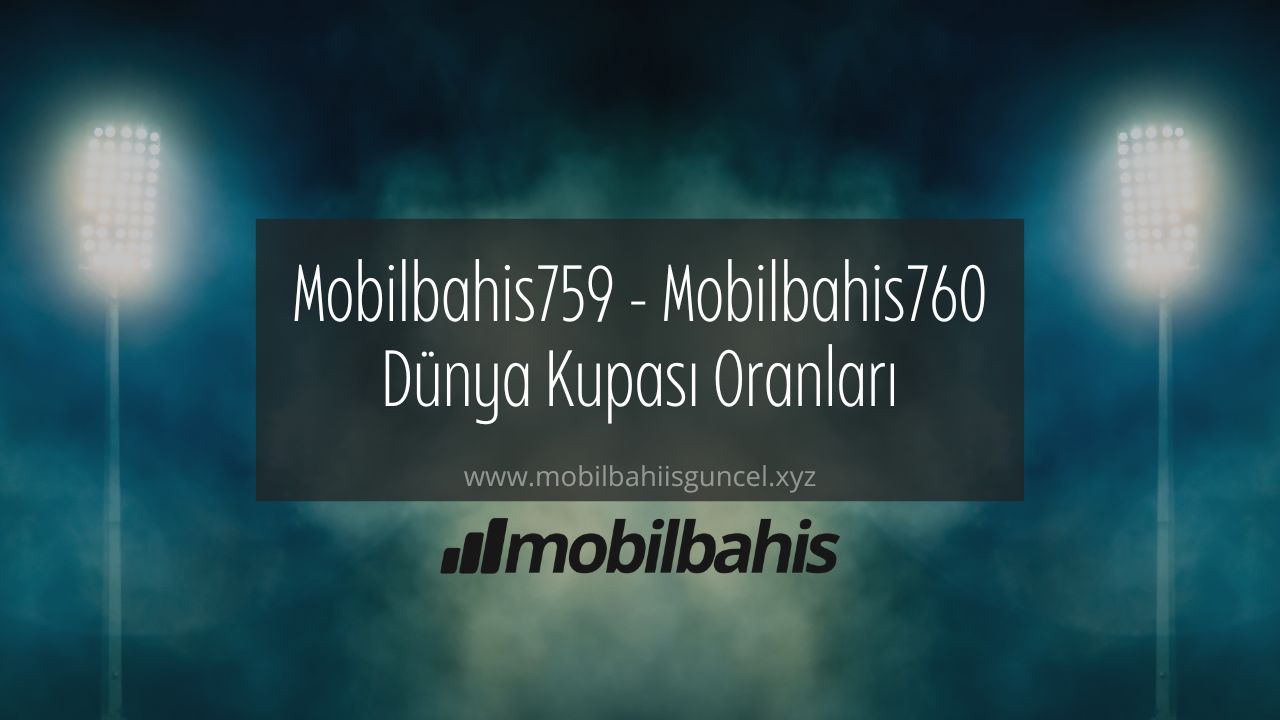 Mobilbahis759 - Mobilbahis760
