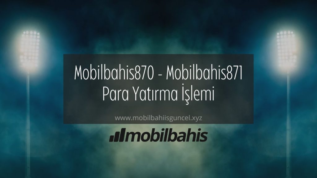 Mobilbahis870-Mobilbahis871