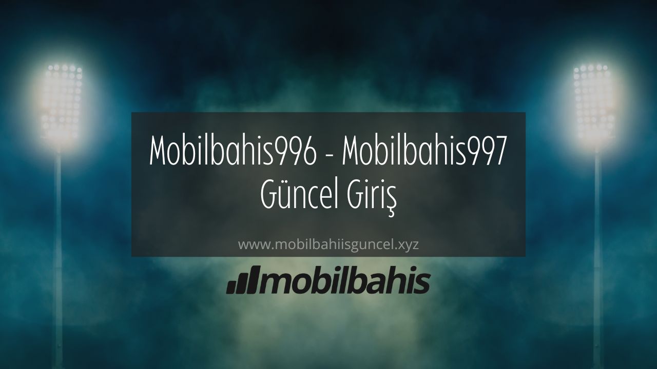 Mobilbahis996 - Mobilbahis997